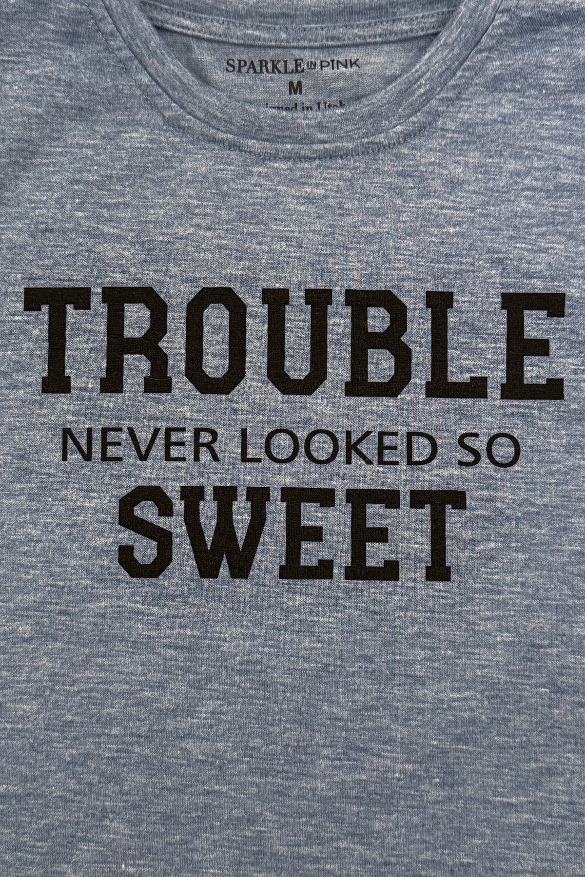 "Trouble Never Looked So Sweet" Top - Boy or Girl