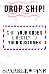 Drop Ship My Order - Sparkle in Pink